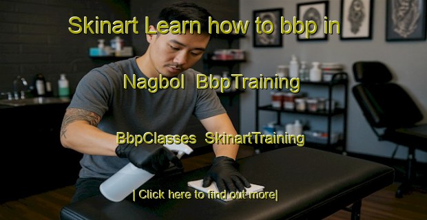 Skinart Learn how to bbp in Nagbol | BbpTraining | BbpClasses | SkinartTraining-Denmark