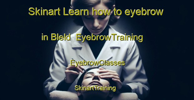 Skinart Learn how to eyebrow in Bleld | EyebrowTraining | EyebrowClasses | SkinartTraining-Denmark