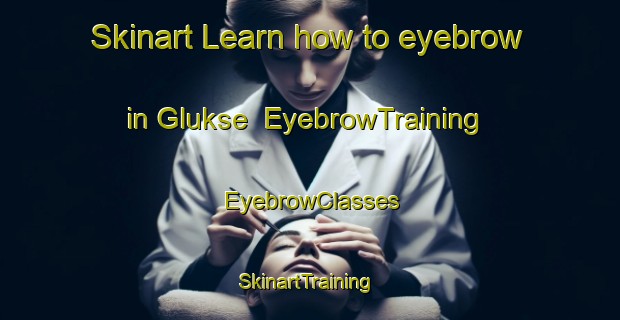 Skinart Learn how to eyebrow in Glukse | EyebrowTraining | EyebrowClasses | SkinartTraining-Denmark