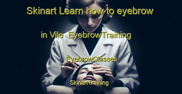 Skinart Learn how to eyebrow in Vile | EyebrowTraining | EyebrowClasses | SkinartTraining-Denmark