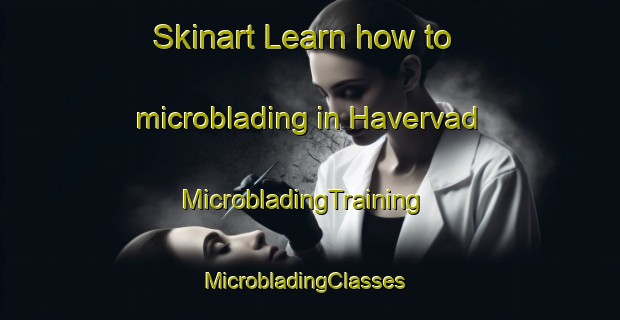 Skinart Learn how to microblading in Havervad | MicrobladingTraining | MicrobladingClasses | SkinartTraining-Denmark