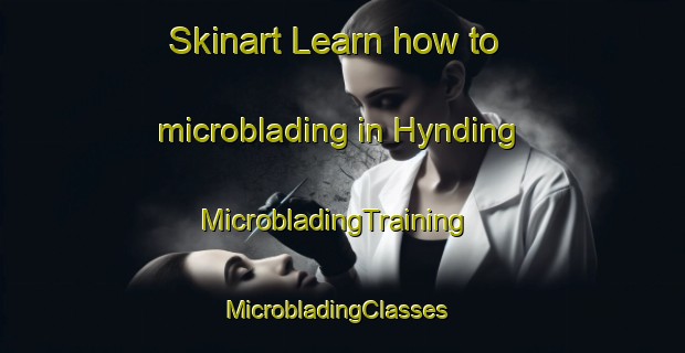 Skinart Learn how to microblading in Hynding | MicrobladingTraining | MicrobladingClasses | SkinartTraining-Denmark