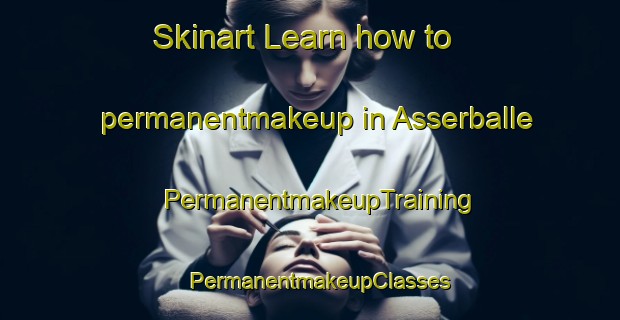 Skinart Learn how to permanentmakeup in Asserballe | PermanentmakeupTraining | PermanentmakeupClasses | SkinartTraining-Denmark