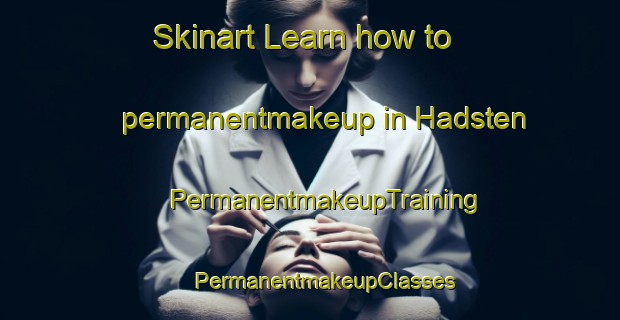 Skinart Learn how to permanentmakeup in Hadsten | #PermanentmakeupTraining #PermanentmakeupClasses #SkinartTraining-Denmark