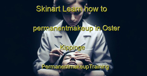 Skinart Learn how to permanentmakeup in Oster Kippinge | PermanentmakeupTraining | PermanentmakeupClasses | SkinartTraining-Denmark