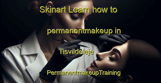 Skinart Learn how to permanentmakeup in Tisvildeleje | #PermanentmakeupTraining #PermanentmakeupClasses #SkinartTraining-Denmark