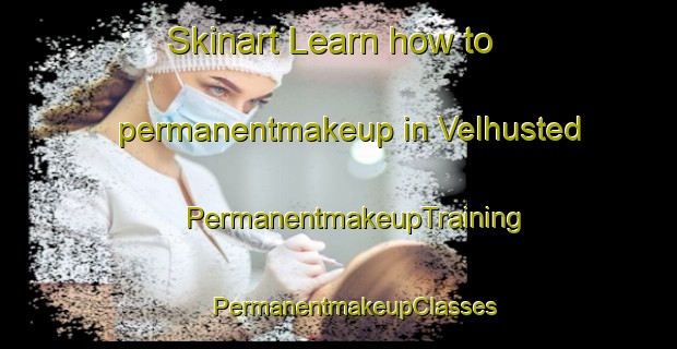 Skinart Learn how to permanentmakeup in Velhusted | #PermanentmakeupTraining #PermanentmakeupClasses #SkinartTraining-Denmark