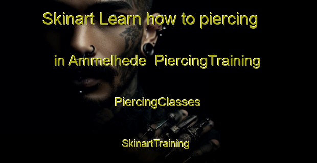 Skinart Learn how to piercing in Ammelhede | #PiercingTraining #PiercingClasses #SkinartTraining-Denmark