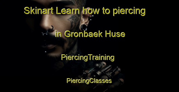 Skinart Learn how to piercing in Gronbaek Huse | #PiercingTraining #PiercingClasses #SkinartTraining-Denmark