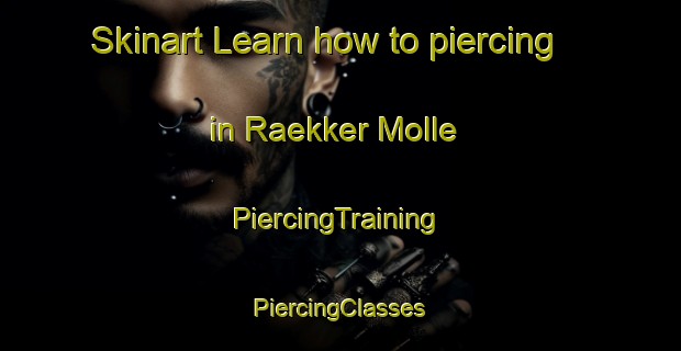 Skinart Learn how to piercing in Raekker Molle | #PiercingTraining #PiercingClasses #SkinartTraining-Denmark