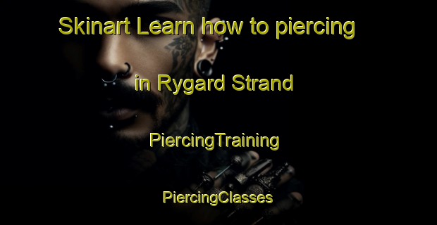 Skinart Learn how to piercing in Rygard Strand | #PiercingTraining #PiercingClasses #SkinartTraining-Denmark