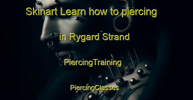 Skinart Learn how to piercing in Rygard Strand | PiercingTraining | PiercingClasses | SkinartTraining-Denmark