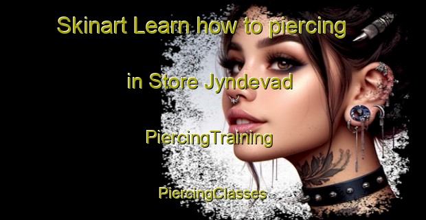 Skinart Learn how to piercing in Store Jyndevad | #PiercingTraining #PiercingClasses #SkinartTraining-Denmark