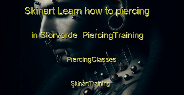 Skinart Learn how to piercing in Storvorde | #PiercingTraining #PiercingClasses #SkinartTraining-Denmark