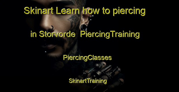 Skinart Learn how to piercing in Storvorde | PiercingTraining | PiercingClasses | SkinartTraining-Denmark