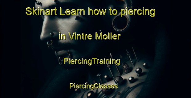Skinart Learn how to piercing in Vintre Moller | PiercingTraining | PiercingClasses | SkinartTraining-Denmark