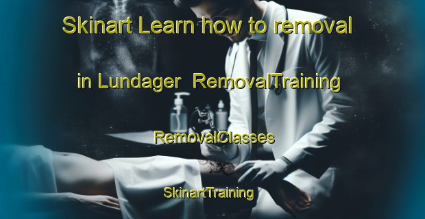 Skinart Learn how to removal in Lundager | RemovalTraining | RemovalClasses | SkinartTraining-Denmark