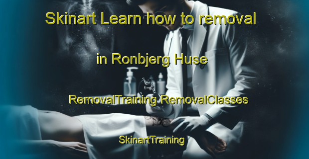 Skinart Learn how to removal in Ronbjerg Huse | #RemovalTraining #RemovalClasses #SkinartTraining-Denmark