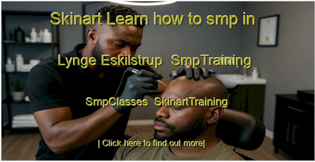 Skinart Learn how to smp in Lynge Eskilstrup | SmpTraining | SmpClasses | SkinartTraining-Denmark