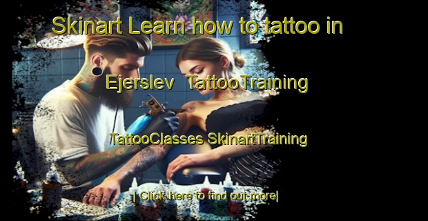 Skinart Learn how to tattoo in Ejerslev | #TattooTraining #TattooClasses #SkinartTraining-Denmark