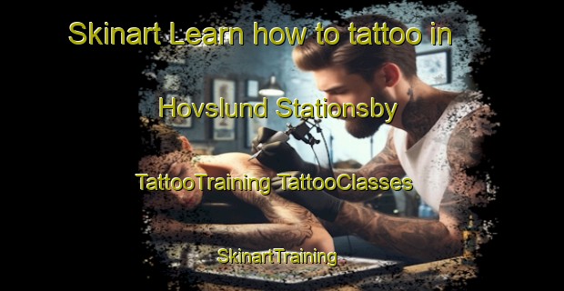 Skinart Learn how to tattoo in Hovslund Stationsby | #TattooTraining #TattooClasses #SkinartTraining-Denmark