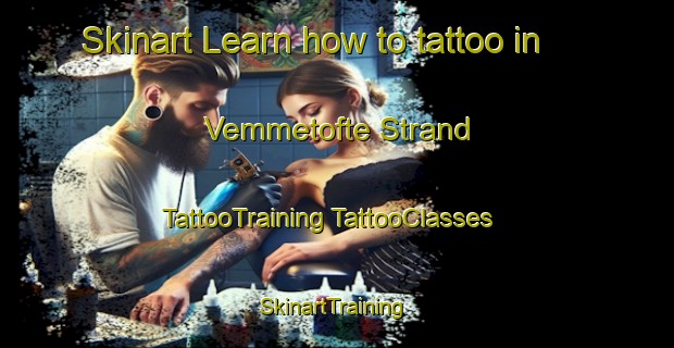 Skinart Learn how to tattoo in Vemmetofte Strand | #TattooTraining #TattooClasses #SkinartTraining-Denmark