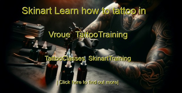 Skinart Learn how to tattoo in Vroue | TattooTraining | TattooClasses | SkinartTraining-Denmark