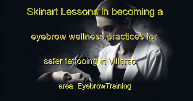 Skinart Lessons in becoming a eyebrow wellness practices for safer tattooing in Villerso area | EyebrowTraining | EyebrowClasses | SkinartTraining-Denmark