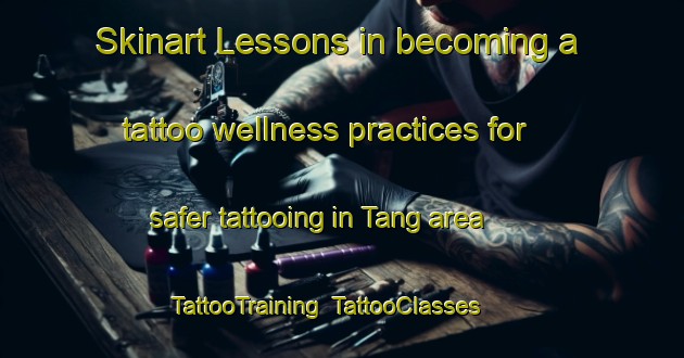 Skinart Lessons in becoming a tattoo wellness practices for safer tattooing in Tang area | TattooTraining | TattooClasses | SkinartTraining-Denmark