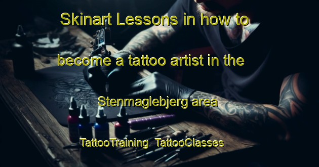Skinart Lessons in how to become a tattoo artist in the Stenmaglebjerg area | TattooTraining | TattooClasses | SkinartTraining-Denmark