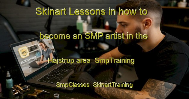 Skinart Lessons in how to become an SMP artist in the Hajstrup area | SmpTraining | SmpClasses | SkinartTraining-Denmark