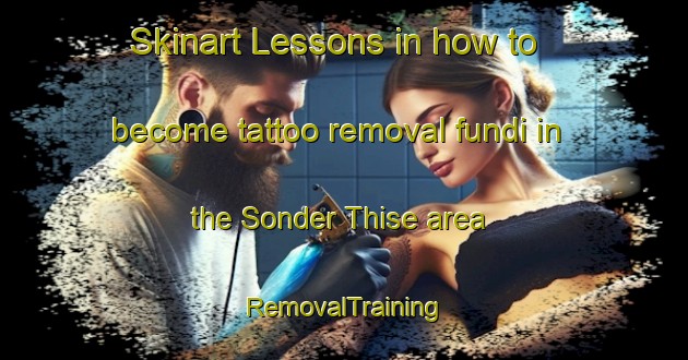Skinart Lessons in how to become tattoo removal fundi in the Sonder Thise area | RemovalTraining | RemovalClasses | SkinartTraining-Denmark