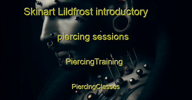 Skinart Lildfrost introductory piercing sessions | #PiercingTraining #PiercingClasses #SkinartTraining-Denmark