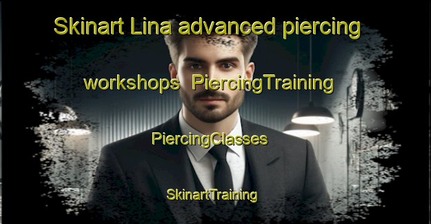 Skinart Lina advanced piercing workshops | PiercingTraining | PiercingClasses | SkinartTraining-Denmark