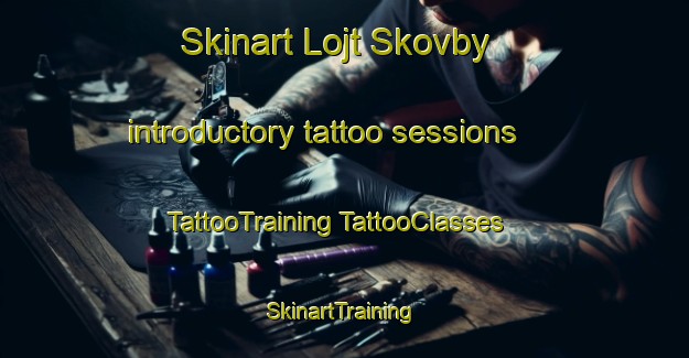 Skinart Lojt Skovby introductory tattoo sessions | #TattooTraining #TattooClasses #SkinartTraining-Denmark