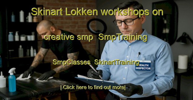 Skinart Lokken workshops on creative smp | SmpTraining | SmpClasses | SkinartTraining-Denmark