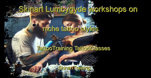 Skinart Lumbygyde workshops on niche tattoo styles | #TattooTraining #TattooClasses #SkinartTraining-Denmark