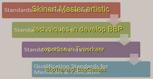 Skinart Master artistic techniques in develop BBP expertise in Tvaerkaer | BbpTraining | BbpClasses | SkinartTraining-Denmark