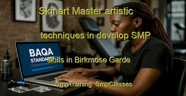 Skinart Master artistic techniques in develop SMP skills in Birkmose Garde | SmpTraining | SmpClasses | SkinartTraining-Denmark