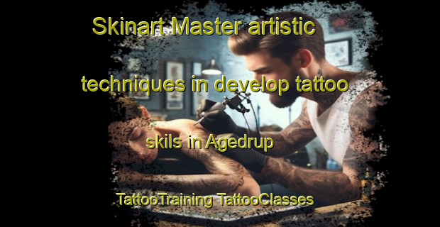 Skinart Master artistic techniques in develop tattoo skils in Agedrup | #TattooTraining #TattooClasses #SkinartTraining-Denmark