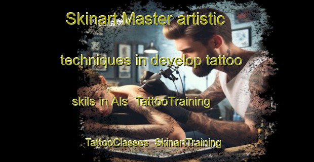 Skinart Master artistic techniques in develop tattoo skils in Als | TattooTraining | TattooClasses | SkinartTraining-Denmark