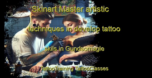 Skinart Master artistic techniques in develop tattoo skils in Gundsomagle | #TattooTraining #TattooClasses #SkinartTraining-Denmark