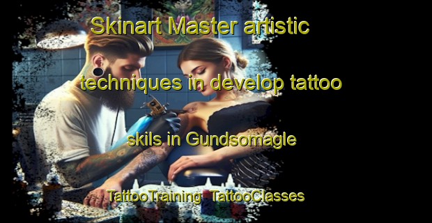 Skinart Master artistic techniques in develop tattoo skils in Gundsomagle | TattooTraining | TattooClasses | SkinartTraining-Denmark