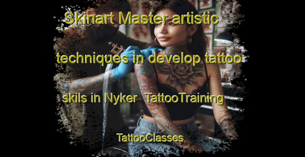 Skinart Master artistic techniques in develop tattoo skils in Nyker | TattooTraining | TattooClasses | SkinartTraining-Denmark