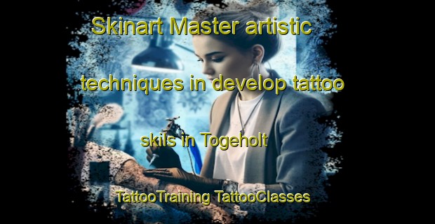 Skinart Master artistic techniques in develop tattoo skils in Togeholt | #TattooTraining #TattooClasses #SkinartTraining-Denmark