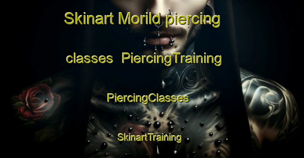 Skinart Morild piercing classes | PiercingTraining | PiercingClasses | SkinartTraining-Denmark