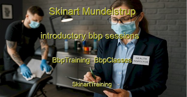 Skinart Mundelstrup introductory bbp sessions | BbpTraining | BbpClasses | SkinartTraining-Denmark