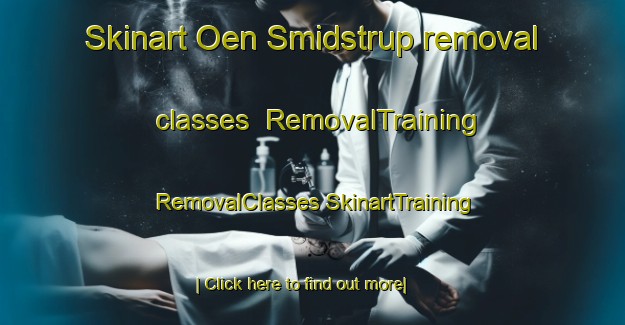 Skinart Oen Smidstrup removal classes | #RemovalTraining #RemovalClasses #SkinartTraining-Denmark