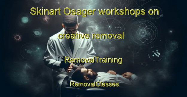 Skinart Osager workshops on creative removal | RemovalTraining | RemovalClasses | SkinartTraining-Denmark
