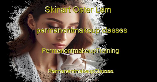 Skinart Oster Lem permanentmakeup classes | PermanentmakeupTraining | PermanentmakeupClasses | SkinartTraining-Denmark